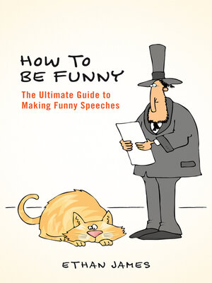 cover image of How to Be Funny: the Ultimate Guide to Making Funny Speeches